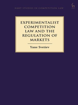 cover image of Experimentalist Competition Law and the Regulation of Markets